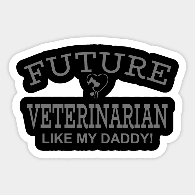 Future Veterinarian Like My Daddy! Sticker by PeppermintClover